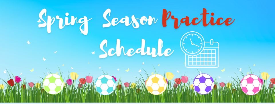Spring Season Youth Soccer Practice Schedule